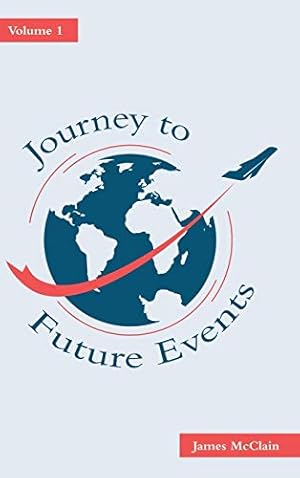 Bild des Verkufers fr Journey to Future Events: Volume 1 zum Verkauf von WeBuyBooks