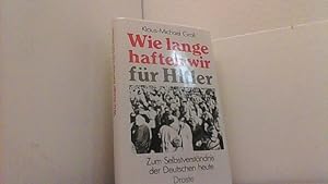Seller image for Wie lange haften wir fr Hitler. Zum Selbstverstndnis der Deutschen heute. for sale by Antiquariat Uwe Berg