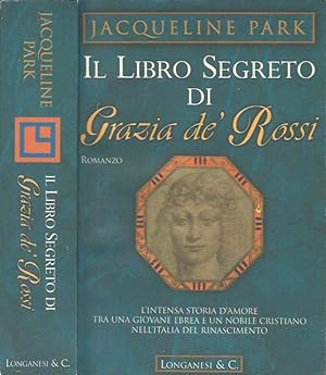 Bild des Verkufers fr Il libro segreto di Grazia de' Rossi zum Verkauf von Biblioteca di Babele