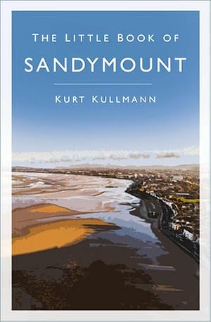 Bild des Verk�ufers f�r The Little Book of Sandymount zum Verkauf von AHA-BUCH GmbH