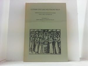 Bild des Verkufers fr Luther und die politische Welt. Wissenschaftliches Symposion in Worms vom 27. bis 29. Oktober 1983. zum Verkauf von Antiquariat Uwe Berg