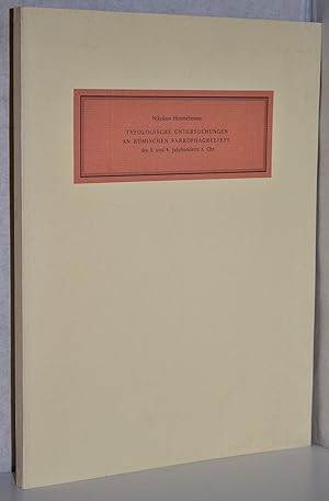 Typologische Untersuchungen an Römischen Sarkophagreliefs des 3. und 4. Jahrhunderts n. Chr. M. A...