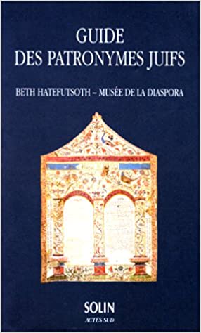 Seller image for Guide des patronymes juifs. Beth Hatefutsoth - Muse de la Diaspora. for sale by Librairie Le Trait d'Union sarl.