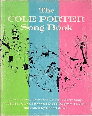 The Cole Porter Song Book. The Complete Lyrics and Music to Forty Songs