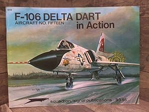 Bild des Verkufers fr F-106 Delta Dart in Action - Aircraft No. Fifteen zum Verkauf von Archives Books inc.