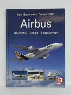 Bild des Verkufers fr Airbus. Geschichte - Erfolge - Flugzeugtypen zum Verkauf von Celler Versandantiquariat