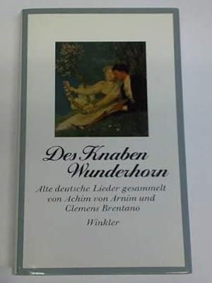 Bild des Verkufers fr Des Knaben Wunderhorn. Alte deutsche Lieder zum Verkauf von Celler Versandantiquariat