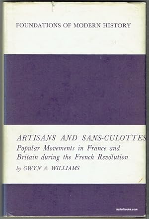 Artisans And Sans-Culottes: Popular Movements In France And Britain During The French Revolution