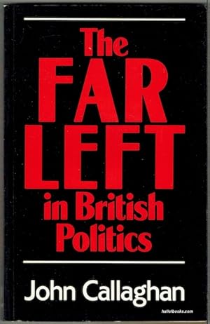 Imagen del vendedor de The Far Left In British Politics a la venta por Hall of Books