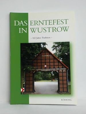 Imagen del vendedor de Das Erntefest in Wustrow - 165 Jahre Tradition a la venta por Celler Versandantiquariat