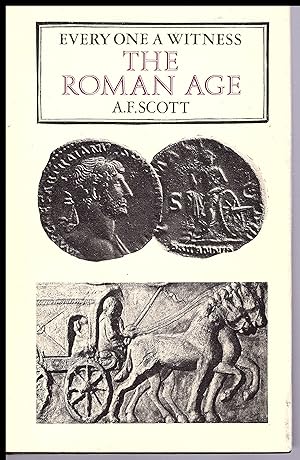 Seller image for THE ROMAN AGE: Everyone A Witness 1977 by A F Scott for sale by Artifacts eBookstore