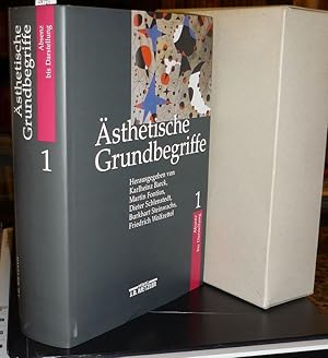 Ästhetische Grundbegriffe. Historisches Wörterbuch in sieben Bänden. Hrsg. v. Karlhein Barck u.a....