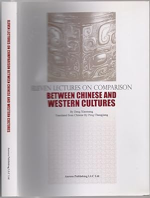 Eleven Lectures on Comparision between Chinese and Western Cultures. Translated from Chinese By P...