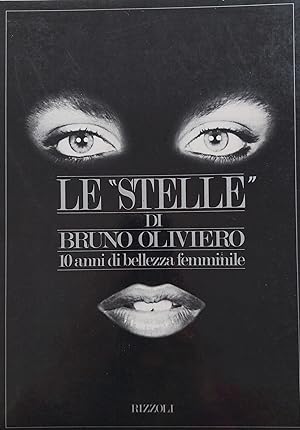 Bild des Verkufers fr La "stelle" di Bruno Oliviero, 10 anni di bellezza femminile zum Verkauf von Studio Bibliografico Marini