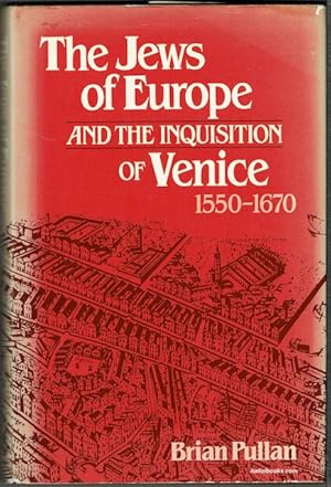 The Jews Of Europe And The Inquisition Of Venice 1550-1670