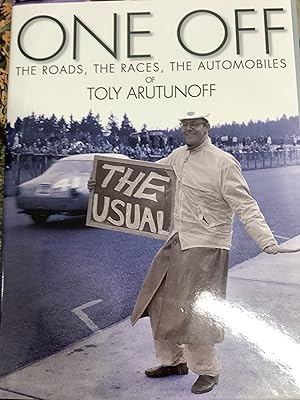 Bild des Verkufers fr One Off: The Roads, the Races, the Automobiles of Toly Arutunoff zum Verkauf von Chapter Two (Chesham)