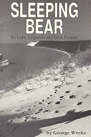 Seller image for Sleeping Bear: Its Lore, Legends and First People for sale by Redux Books