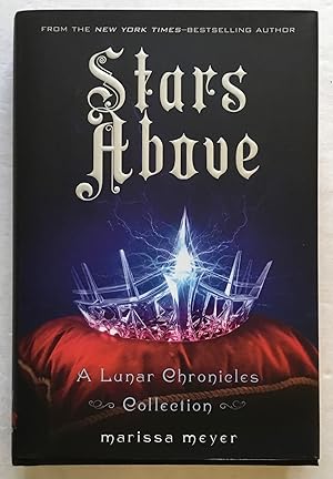 Bild des Verkufers fr Stars Above. A Lunar Chronicles Collection. zum Verkauf von Monkey House Books