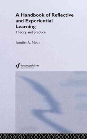 Immagine del venditore per Handbook of Reflective and Experiential Learning : Theory and Practice venduto da GreatBookPricesUK