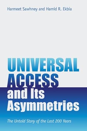 Seller image for Universal Access and Its Asymmetries : The Untold Story of the Last 200 Years for sale by GreatBookPricesUK