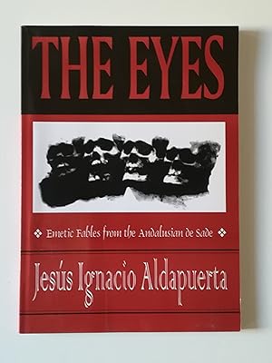 Imagen del vendedor de The Eyes: Emetic Fables from the Andalusian de Sade a la venta por Il Leviatano