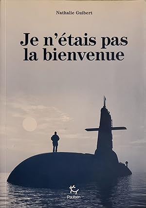 Je n'étais pas la bienvenue