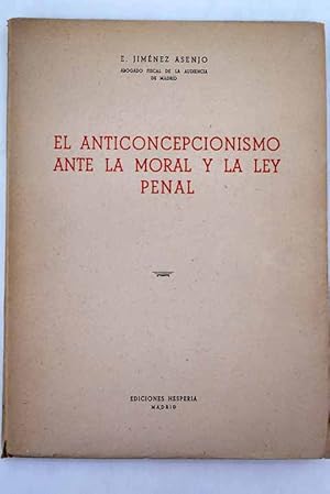 Imagen del vendedor de El anticoncepcionismo ante la moral y la ley penal a la venta por Alcan Libros