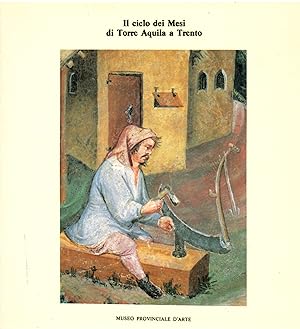 Seller image for Il Ciclo Dei Mesi Di Torre Aquila a Trento for sale by Il Salvalibro s.n.c. di Moscati Giovanni