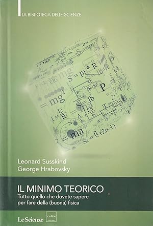 Imagen del vendedor de Il minimo teorico. Tutto quello che dovete sapere per fare della (buona) fisica a la venta por Il Salvalibro s.n.c. di Moscati Giovanni