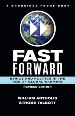 Immagine del venditore per Fast Forward : Ethics and Politics in the Age of Global Warming venduto da GreatBookPricesUK