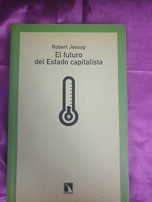 Imagen del vendedor de EL FUTURO DEL ESTADO CAPITALISTA a la venta por Libreria Anticuaria Camino de Santiago