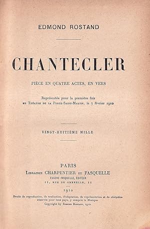 Chantecler. Pièce en quatre actes, en vers