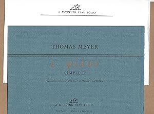 Seller image for Simple E : Fragments from the fifth book of Homer's ODYSSEY (Together with an essay about Pythagoras signed by Thomas Meyer and a letter from the author to Alec Finlay) [Morning Star Folio: 1st Series, Vol.2] One of 25 copies signed by the author for sale by The Bookshop at Beech Cottage