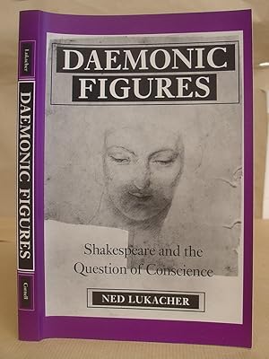 Seller image for Daemonic Figures - Shakespeare And The Question Of Conscience for sale by Eastleach Books