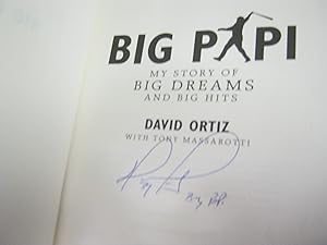 Big Papi My Story Of Big Dreams And Big Hits - Signed