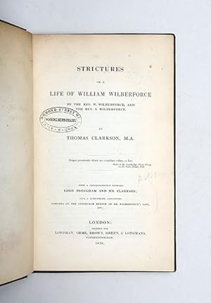 Bild des Verkufers fr Strictures on a Life of William Wilberforce. With a correspondence between Lord Brougham and Mr. Clarkson; also a supplement, containing Remarks on the Edinburgh review of Mr. Wilberforce's Life, etc. zum Verkauf von Peter Harrington.  ABA/ ILAB.