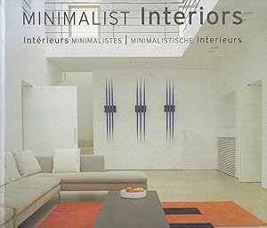 Seller image for Minimalist Interiors/ Interieurs Minimalistes/ Minimalistische Interieurs for sale by Stefan Schuelke Fine Books
