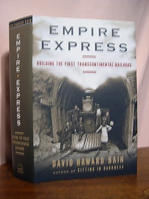 Immagine del venditore per EMPIRE EXPRESS; BUILDING THE FIRST TRANSCONTINENTAL RAILROAD venduto da Robert Gavora, Fine & Rare Books, ABAA