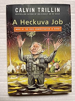 Image du vendeur pour A Heckuva Job: More of the Bush Administration in Rhyme mis en vente par Jake's Place Books