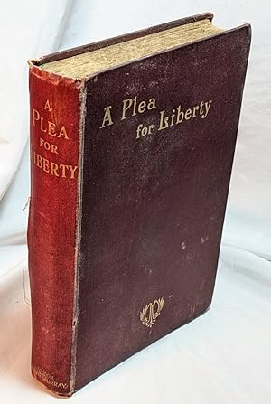 Immagine del venditore per A Plea for Liberty : An Argument Against Socialism and Socialistic Legislation venduto da Neil Williams, Bookseller