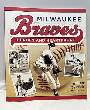 Immagine del venditore per Milwaukee Braves: Heroes and Heartbreak venduto da Prestonshire Books, IOBA