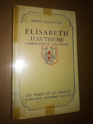 Seller image for Elisabeth d'Autriche; l'Impratrice assassine for sale by Livresse