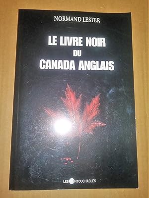 Bild des Verkufers fr Le livre noir du Canada anglais zum Verkauf von Claudine Bouvier