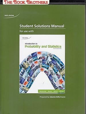 Seller image for Student Solutions Manual for Use with Introduction to Probability and Statistics, Second Canadian Edition for sale by THE BOOK BROTHERS