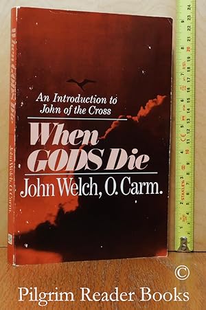 When Gods Die: An Introduction to John of the Cross.