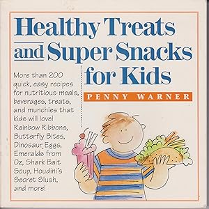Bild des Verkufers fr Healthy Treats and Super Snacks for Kids zum Verkauf von Robinson Street Books, IOBA