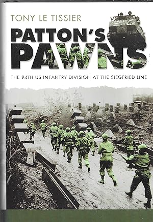 Image du vendeur pour Patton's Pawns: The 94th US Infantry Division at the Siegfried Line mis en vente par GLENN DAVID BOOKS