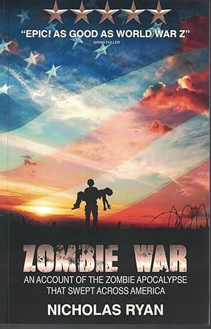 Immagine del venditore per Zombie War An Account of the Zombie Apocalypse That Swept Across America venduto da Ye Old Bookworm