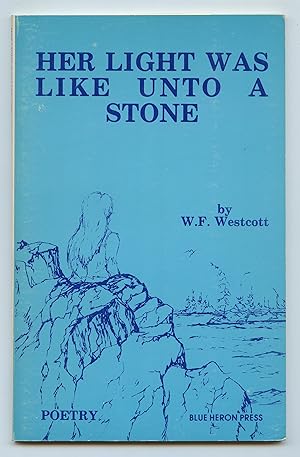 Seller image for Her Light Was Like Unto a Stone for sale by Attic Books (ABAC, ILAB)
