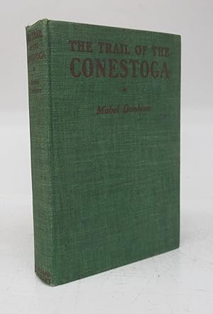 Seller image for The Trail of the Conestoga for sale by Attic Books (ABAC, ILAB)